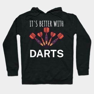 Its better with Darts Hoodie